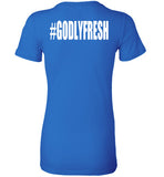 #GODLYFRESH (Womens)